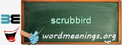 WordMeaning blackboard for scrubbird